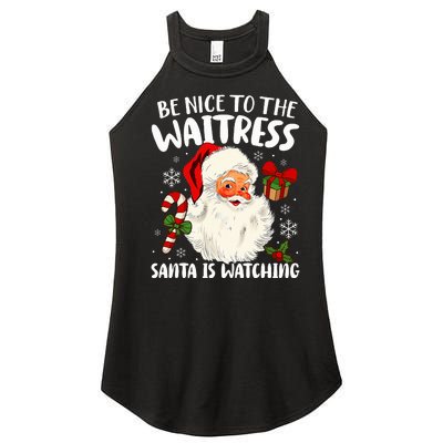 Be Nice To The Waitress Santa Is Watching Christmas Xmas  Women’s Perfect Tri Rocker Tank