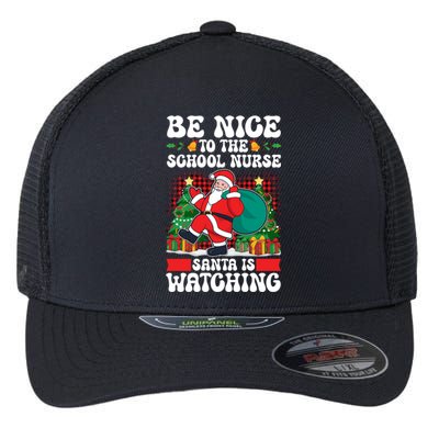 Be Nice To The School Nurse Santa Is Watching Christmas Xmas Gift Flexfit Unipanel Trucker Cap