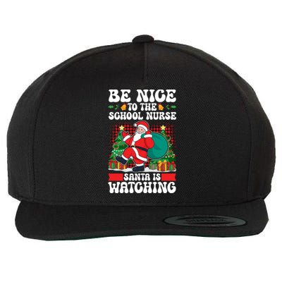 Be Nice To The School Nurse Santa Is Watching Christmas Xmas Gift Wool Snapback Cap