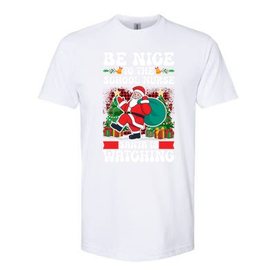 Be Nice To The School Nurse Santa Is Watching Christmas Xmas Gift Softstyle® CVC T-Shirt