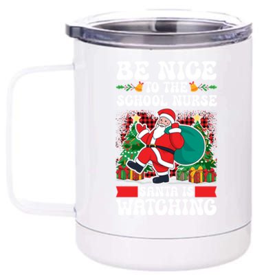 Be Nice To The School Nurse Santa Is Watching Christmas Xmas Gift 12 oz Stainless Steel Tumbler Cup