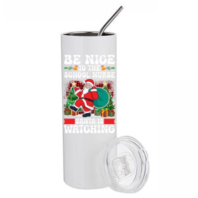 Be Nice To The School Nurse Santa Is Watching Christmas Xmas Gift Stainless Steel Tumbler