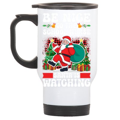 Be Nice To The School Nurse Santa Is Watching Christmas Xmas Gift Stainless Steel Travel Mug