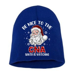 Be Nice To The Cna Santa Is Watching Christmas Funny Gift Short Acrylic Beanie