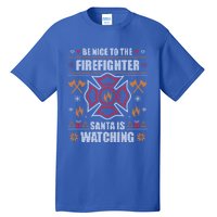 Be Nice To The Firefighter Fir Ugly Christmas Gift Tall T-Shirt