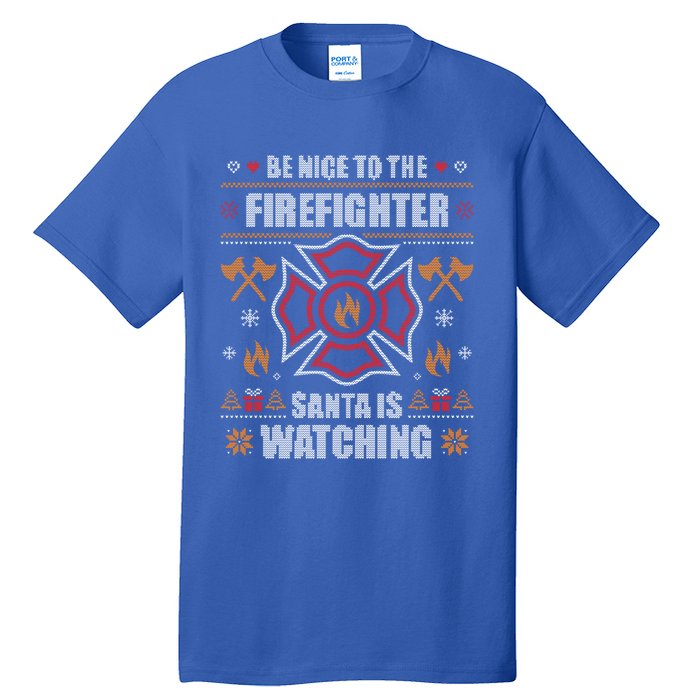 Be Nice To The Firefighter Fir Ugly Christmas Gift Tall T-Shirt