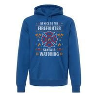 Be Nice To The Firefighter Fir Ugly Christmas Gift Premium Hoodie