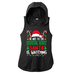 Be Nice To The Occupational Therapist Santa Christmas Funny Gift Ladies PosiCharge Tri-Blend Wicking Draft Hoodie Tank