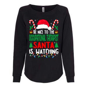 Be Nice To The Occupational Therapist Santa Christmas Funny Gift Womens California Wash Sweatshirt