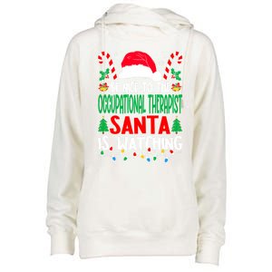 Be Nice To The Occupational Therapist Santa Christmas Funny Gift Womens Funnel Neck Pullover Hood