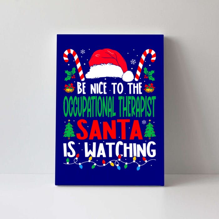 Be Nice To The Occupational Therapist Santa Christmas Funny Gift Canvas