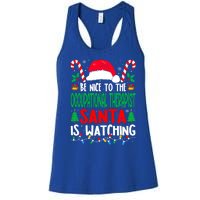 Be Nice To The Occupational Therapist Santa Christmas Funny Gift Women's Racerback Tank