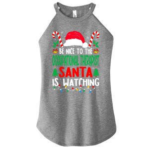 Be Nice To The Occupational Therapist Santa Christmas Funny Gift Women's Perfect Tri Rocker Tank