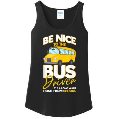 Be Nice To The Bus Driver Its A Long Walk Home School Bus Ladies Essential Tank