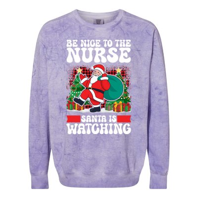 Be Nice To The Nurse Santa Is Watching Christmas Xmas Party Gift Colorblast Crewneck Sweatshirt