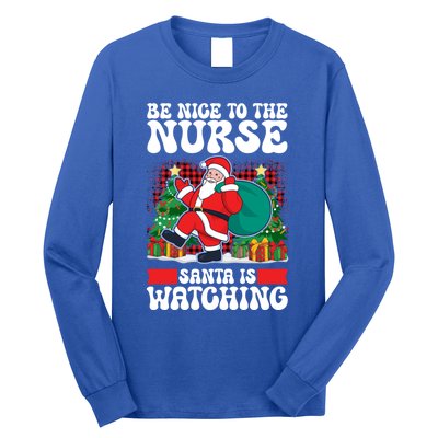 Be Nice To The Nurse Santa Is Watching Christmas Xmas Party Gift Long Sleeve Shirt