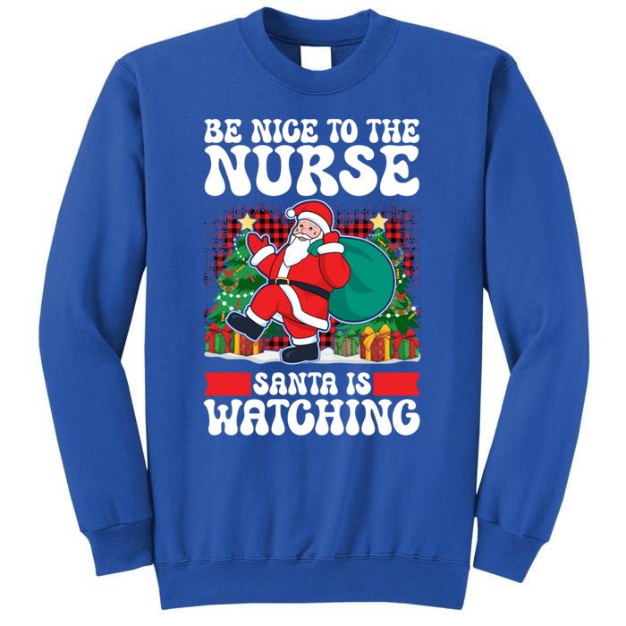 Be Nice To The Nurse Santa Is Watching Christmas Xmas Party Gift Sweatshirt