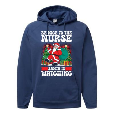 Be Nice To The Nurse Santa Is Watching Christmas Xmas Party Gift Performance Fleece Hoodie