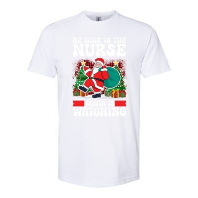 Be Nice To The Nurse Santa Is Watching Christmas Xmas Party Gift Softstyle CVC T-Shirt