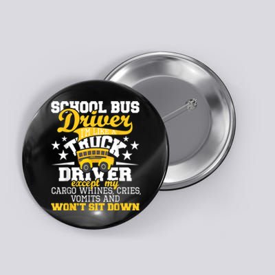 Be Nice To The Bus Driver Funny School Bus Driver Gift Button