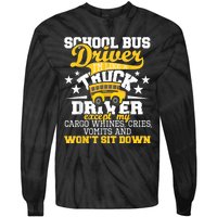 Be Nice To The Bus Driver Funny School Bus Driver Gift Tie-Dye Long Sleeve Shirt