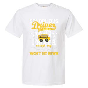 Be Nice To The Bus Driver Funny School Bus Driver Gift Garment-Dyed Heavyweight T-Shirt