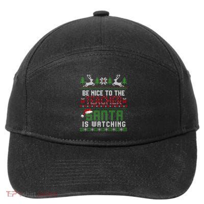 Be Nice To The Teacher Santa Is Watching Christmas Gift 7-Panel Snapback Hat