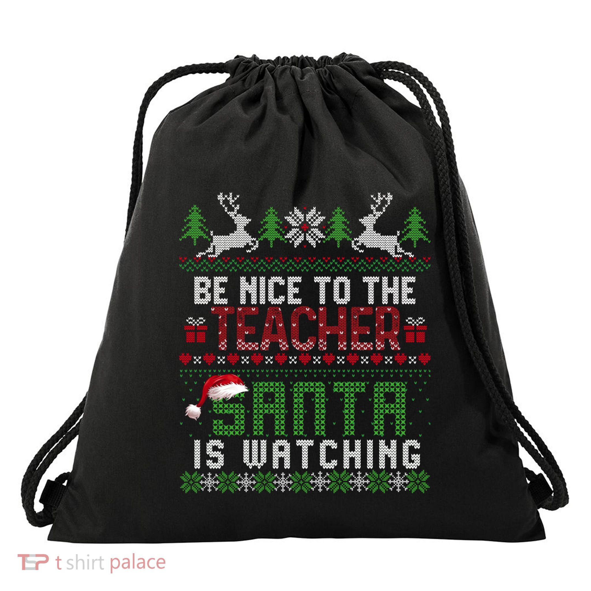 Be Nice To The Teacher Santa Is Watching Christmas Gift Drawstring Bag