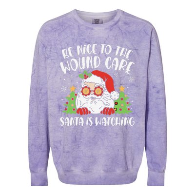 Be Nice To The Wound Care Nurse Santa Is Watching Christmas Colorblast Crewneck Sweatshirt