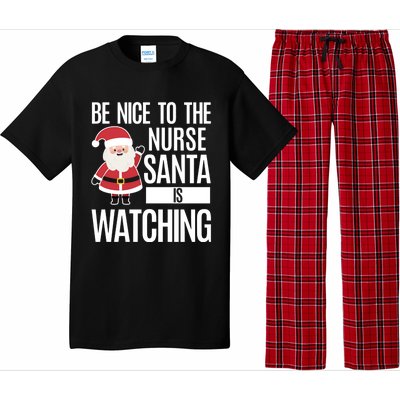 Be Nice To The Nurse Santa Is Watching Gift Pajama Set