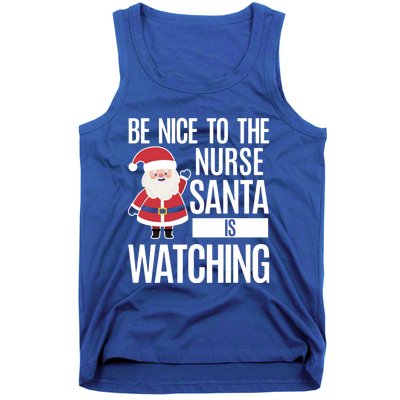 Be Nice To The Nurse Santa Is Watching Gift Tank Top