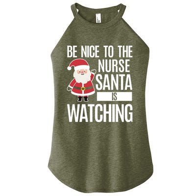 Be Nice To The Nurse Santa Is Watching Gift Women’s Perfect Tri Rocker Tank