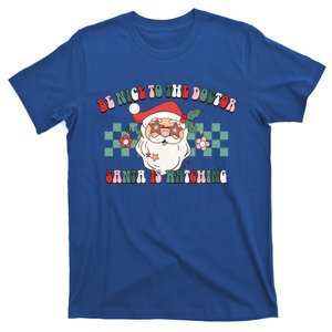 Be Nice To The Doctor Santa Is Watching Xmas Christmas Funny Gift Cool Gift T-Shirt