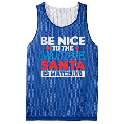 Be Nice To The Nurse Santa Is Watching Christmas Design Cool Gift Mesh Reversible Basketball Jersey Tank