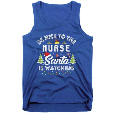 Be Nice To The Nurse Santa Is Watching Matching Christmas Gift Tank Top