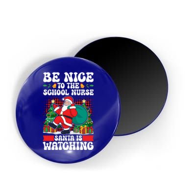 Be Nice To The School Nurse Santa Is Watching Christmas Xmas Cute Gift Magnet