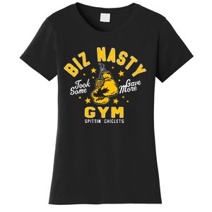 Biz Nasty Took Some Gave More Gym Spittin’ Chiclets Women's T-Shirt