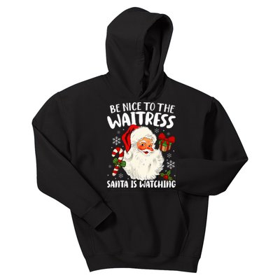 Be Nice To The Waitress Santa Is Watching Xmas  Kids Hoodie