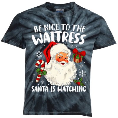 Be Nice To The Waitress Santa Is Watching Xmas  Kids Tie-Dye T-Shirt