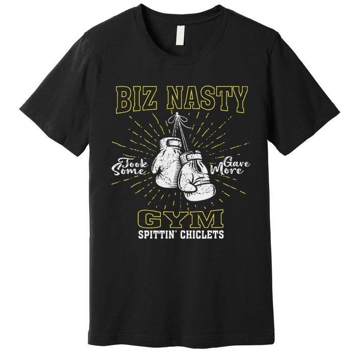 Biz Nasty Took Some Gave More Gym Spittin’ Chiclets Premium T-Shirt