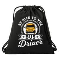 Be Nice To The Bus Driver Job Operator Busman Buses Drawstring Bag