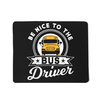 Be Nice To The Bus Driver Job Operator Busman Buses Mousepad