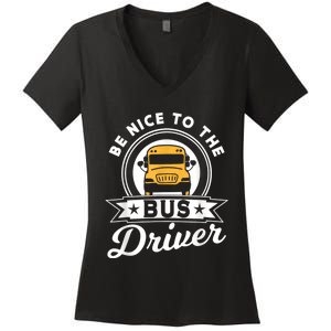 Be Nice To The Bus Driver Job Operator Busman Buses Women's V-Neck T-Shirt