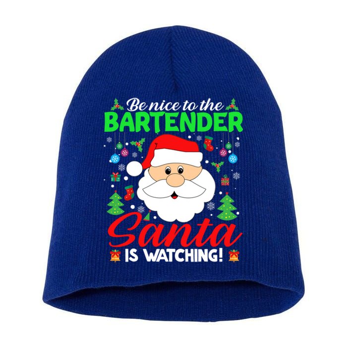 Be Nice To The Bartender Santa Is Watching Funny Xmas Funny Gift Cute Gift Short Acrylic Beanie