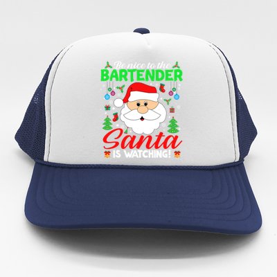 Be Nice To The Bartender Santa Is Watching Funny Xmas Funny Gift Cute Gift Trucker Hat