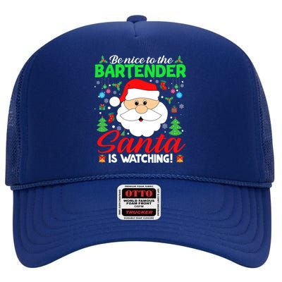 Be Nice To The Bartender Santa Is Watching Funny Xmas Funny Gift Cute Gift High Crown Mesh Back Trucker Hat