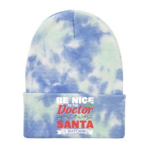 Be Nice To The Doctor Santa Is Watching Gift Tie Dye 12in Knit Beanie