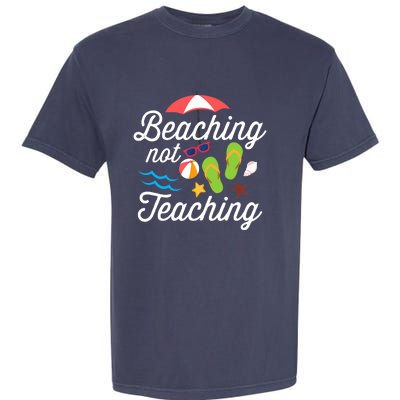 Beaching Not Teaching Teacher Design Garment-Dyed Heavyweight T-Shirt