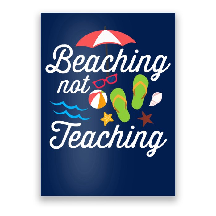 Beaching Not Teaching Teacher Design Poster