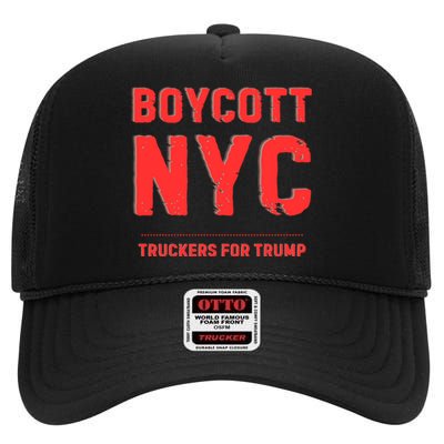 Boycott Nyc Truckers For Trump High Crown Mesh Back Trucker Hat